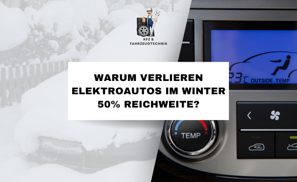 Warum verlieren Elektroautos im Winter 50% Reichweite? Die 1.000€-Lösung, die jeden E-Auto-Käufer interessieren sollte